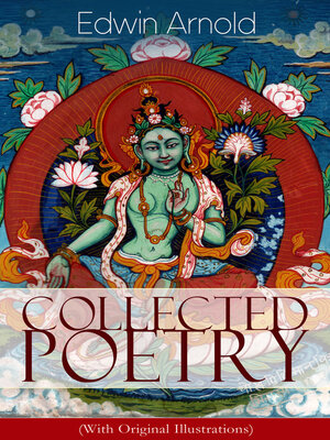 cover image of Collected Poetry of Edwin Arnold (With Original Illustrations)